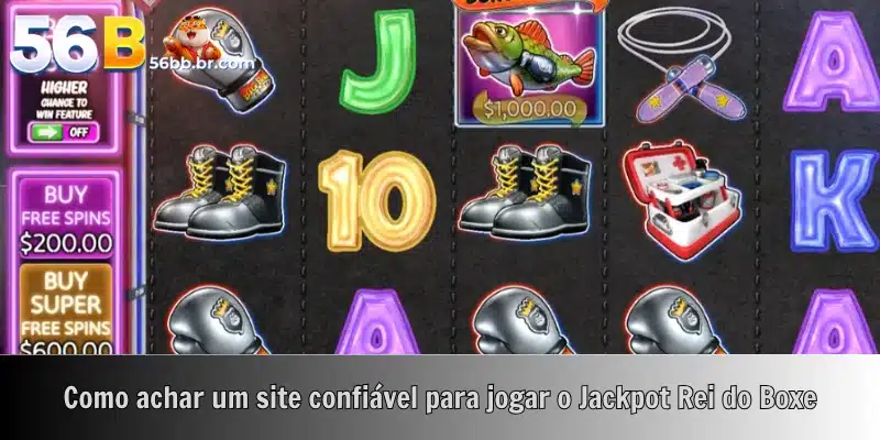 Como achar um site confiável para jogar o Jackpot Rei do Boxe